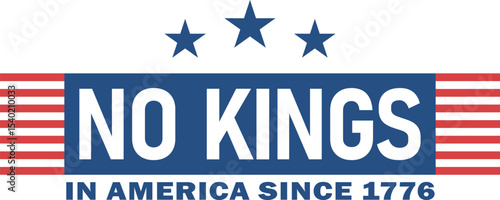 "NO KINGS" written on a white background on a blue banner, surrounded by American flag stripes and three blue stars celebrating America's historic freedom.