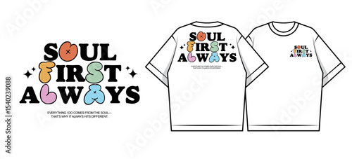 Soul First Always T-Shirt Design Creative streetwear concept vector graphic design