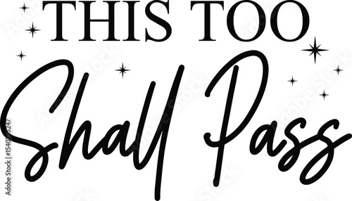 This Too Shall Pass Inspirational Quote Printable Art