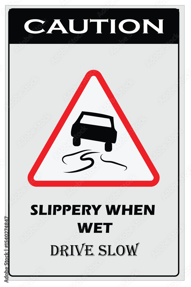 Naklejka premium Drive Slow Slippery When Wet Sign – Road Safety Warning Sign with Skidding Car Icon