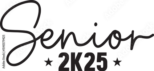 Senior 2K25 Celebrating the Class of 2025 Graduation