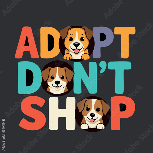 Adopt Dont Shop Cute Dogs Vector Illustration Encouraging Adoption for Animal Welfare Awareness and Shelter Support