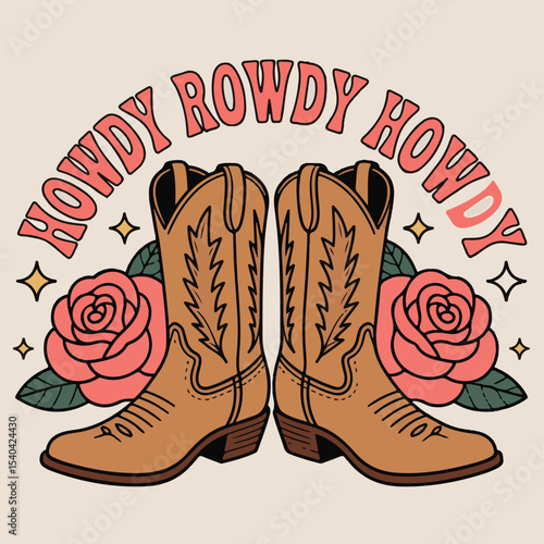 Retro Cowboy Boots Design Howdy Rowdy Howdy with Roses Western Fashion Illustration