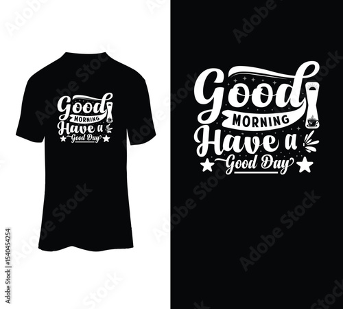  Good morning have a good day typography t-shirt design for sale.