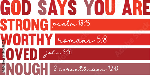 God Says You Are Strong, Worthy, Loved, Enough Inspirational Bible Verses