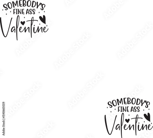 Somebody's Fine Valentine A Fun and Flirty Valentine's Day Design