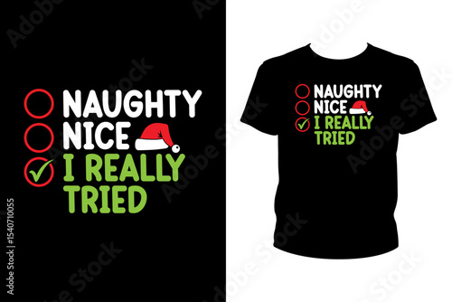 Naughty nice I really tried Quotes svg, Christmas Svg, t-shirt design for prints, Xmas t-shirt design cut file