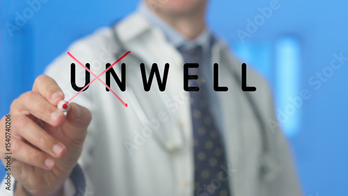 Doctor is crossing out the prefix un from the word unwell written on a transparent virtual screen, changing its meaning to well, symbolizing recovery and good health