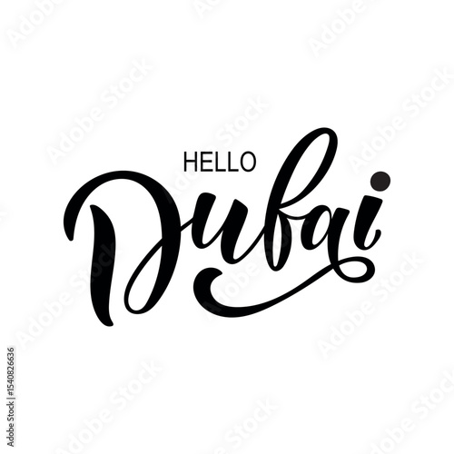 Hello Dubai handwritten text isolated on white  background, vector illustration. Modern brush ink calligraphy. Hand lettering typography for postcard, logo, poster, print, banner, apparel