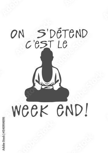 detend week end bouddha zen citation humour