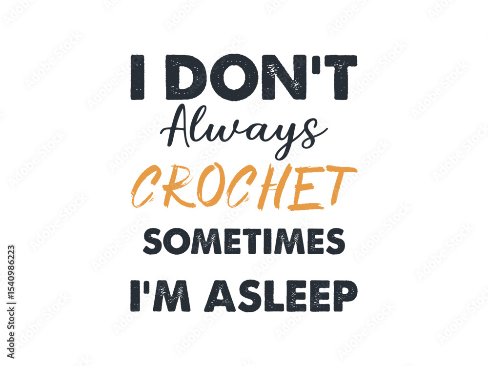 I don’t always crochet sometimes I’m asleep t shirt funny yarn lover gift I don’t always crochet sometimes I’m asleep t shirt funny yarn lover gift