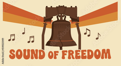 SOUND OF FREEDOM. Retro illustration of the Liberty Bell with musical notes, symbolizing American independence and patriotism. Vintage design with warm color stripes.