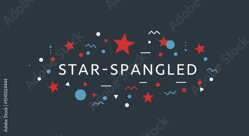 STAR-SPANGLED. Patriotic text design with red, white, and blue abstract geometric shapes. American national celebration graphic illustration on a dark background.