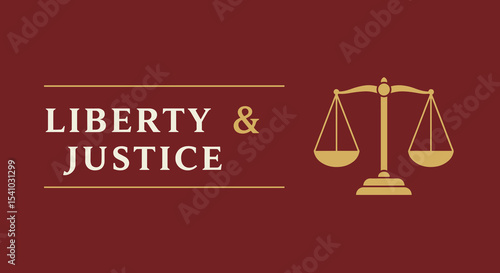 LIBERTY & JUSTICE. Scales of Justice symbol on a maroon background. Concept of law, fairness, and legal principles. Emblem for legal services or advocacy.