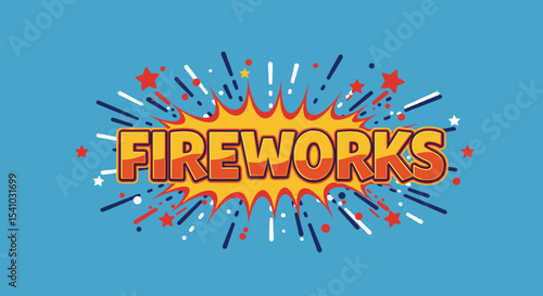 FIREWORKS. Comic book style explosion with red, white, and blue elements. Festive celebration graphic on a blue background.