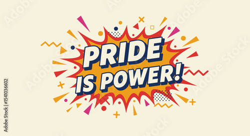 PRIDE IS POWER! Comic book style pop art explosion with a powerful message. Retro vintage design for LGBTQ celebration and empowerment.