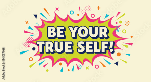 Inspirational Quote Graphic for Self-Confidence and Authenticity with Colorful Design