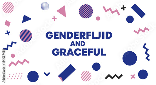 GENDERFLUID AND GRACEFUL. Abstract geometric background with blue and pink shapes. Modern graphic design celebrating identity and expression.