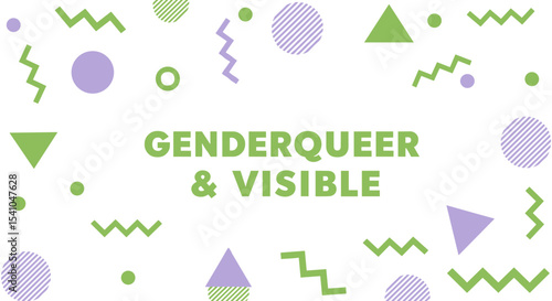 GENDERQUEER & VISIBLE text on a white background with abstract geometric shapes in purple and green. LGBTQ+ pride and identity concept.