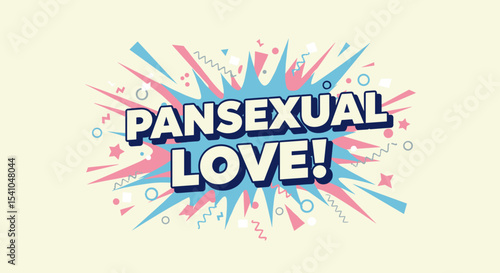 Pansexual Love! Vibrant comic style typography for LGBTQ pride and inclusivity. Retro pop art design celebrating identity and acceptance.