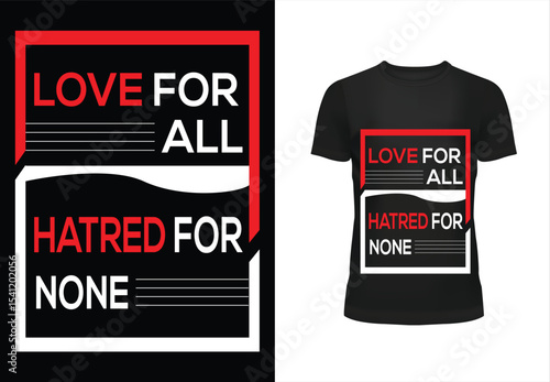 Love for all, Hatred for None T shirt