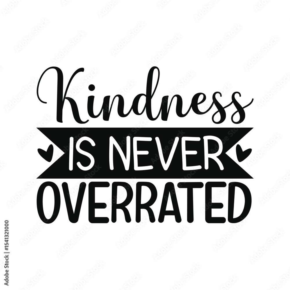 Kindness Is Never Overrated Statement Quote Wall Decor Kindness Is Never Overrated Statement Quote Wall Decor