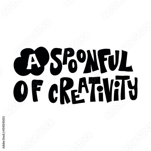 Bold hand-drawn lettering "A spoonful of creativity" for art prints, design projects, motivational posters, and creative branding.