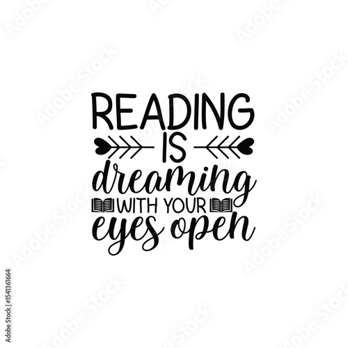 Reading Is Dreaming with Your Eyes Open Book Quote Design