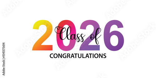 Congratulations graduation class of 2026. Lettering class of 2026 for greeting, invitation card isolated on white background.