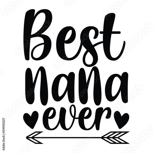 Best Nana Ever Loving Grandmother Design
