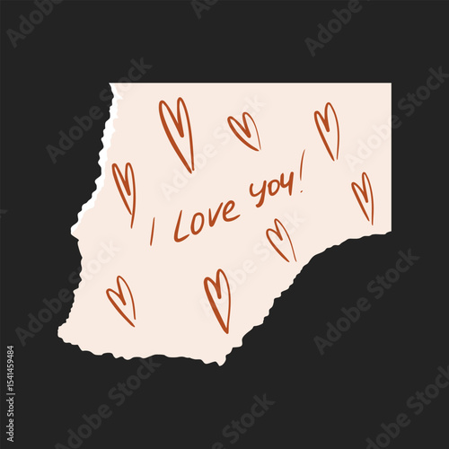 Piece of torn paper with handwritten words I love you and hearts. Valentine's Day handwritten text, declaration of love. Vector illustration.