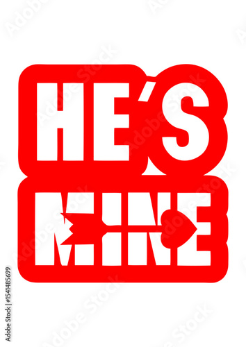 he s mine fleche coeur saint valentin