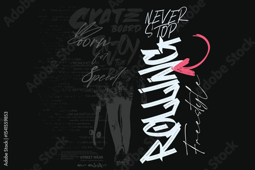 graffity sloganTee, real skateboarder, Skater art tees, t shirt graphics print vector illustration design, Skate board lettering, Urban typography hipster street art for graphic tees.eps8