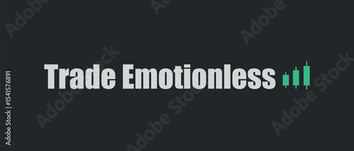 I’m a Trader, I’m Emotionless – Minimalist Trading Psychology Poster