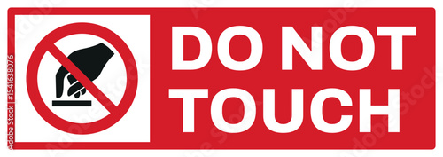 prohibition safety signs v2 uppercase text_do not touch landscape size 1/2 a4,a3,a2,a1