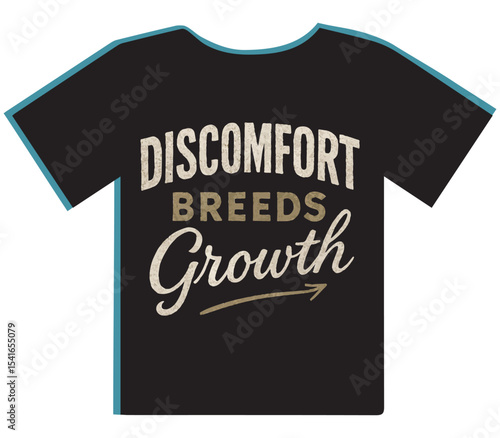  Discomfort Breeds Growth Motivational T-Shirt Design
