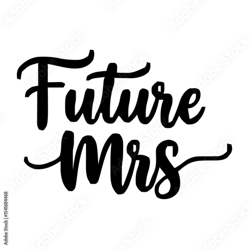 Future Mrs calligraphy lettering vector party, bachelorette wedding design party, Black hand lettered quote for greeting card, gift tag, label Groom and bride design. Best Bride text, Sticker