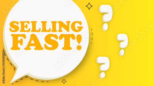 Selling fast. Speech bubble with text. Business concept. 3d illustration. Pop art style. Vector line icon for Business and Advertising