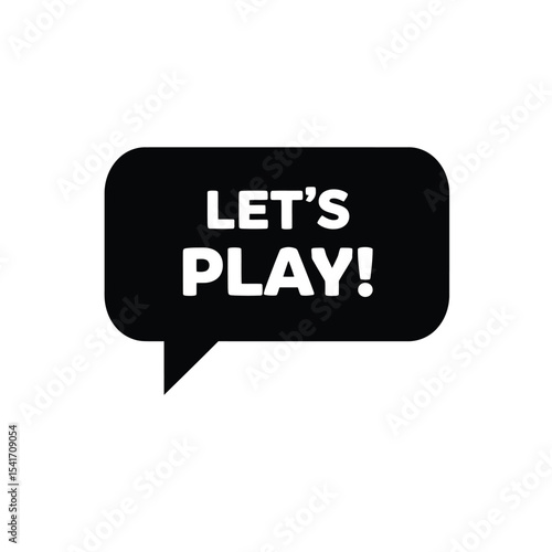 Black Speech Bubble Lets Play White Text Vector Icon