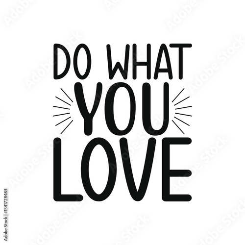 Do What You Love Inspirational Lifestyle Quote Design
