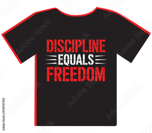 "Discipline Equals Freedom" T-Shirt Design, Highlighting the Power of Self-Control for True Liberty