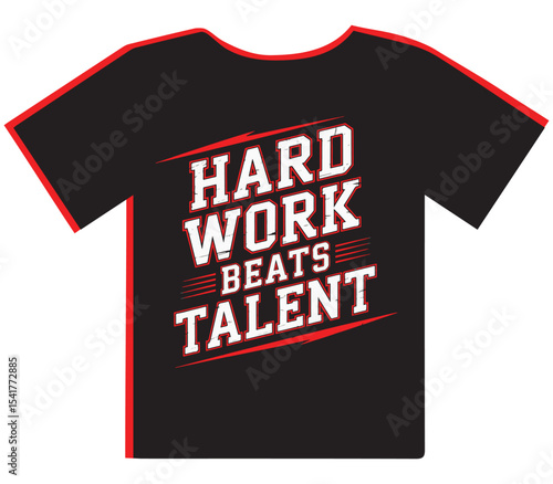 "Hard Work Beats Talent" Motivational T-Shirt Design, Celebrating Diligence and Perseverance
