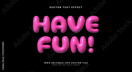 Have Fun 3d inflated style editable text effect Template