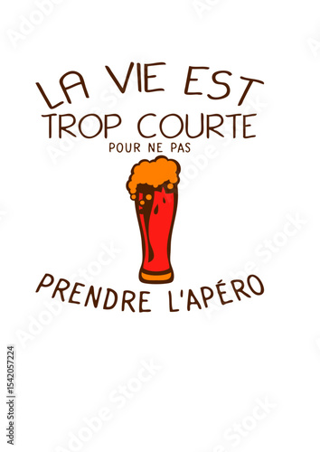 apero alcool humour vie trop courte biere prendre drole