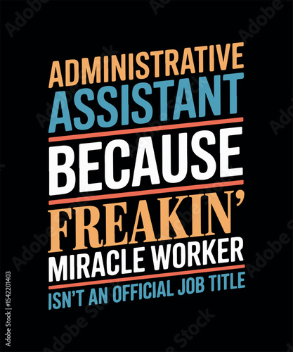 Administrative Assistant T-shirt Design