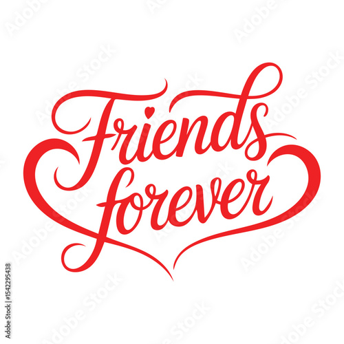 Friends Forever Calligraphy ,Typography, Quotes For Friendship Day T-Shirt Design,
