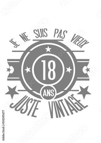18 ans pas vieux juste vintage anniversaire