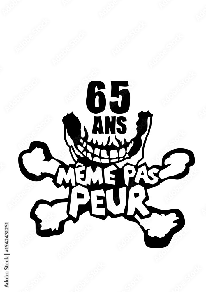 Fototapeta premium 65 ans meme pas peur anniversaire