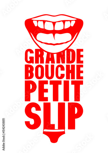 grande bouche petit slip expression humour