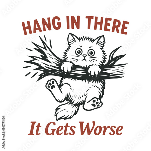 Hang in There It Gets Worse